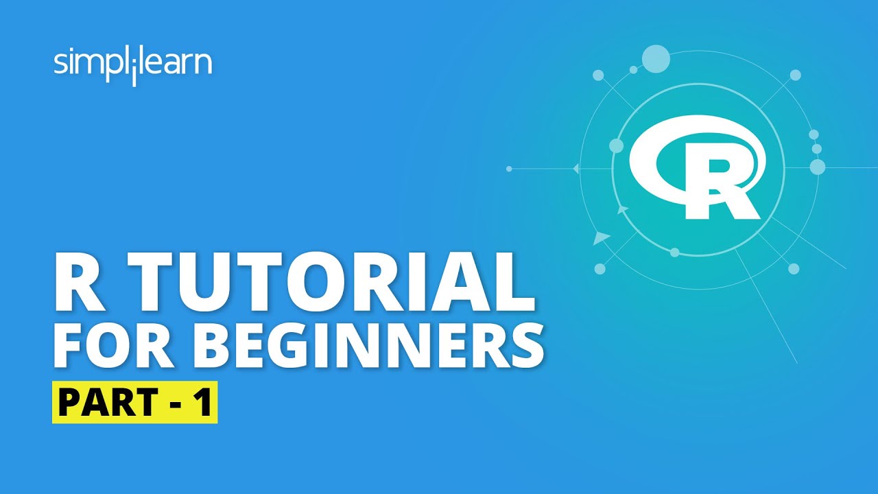 R Tutorial For Beginners Part - 1 | R Programming For Beginners | R Language Tutorial | Simplilearn