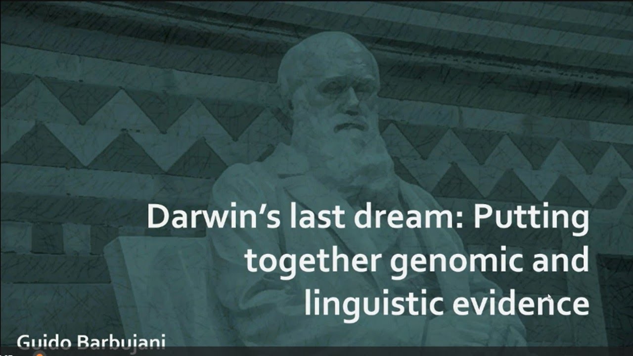 L'ultimo sogno di Darwin: mettere insieme evidenze genetiche e linguistiche. Guido Barbujani
