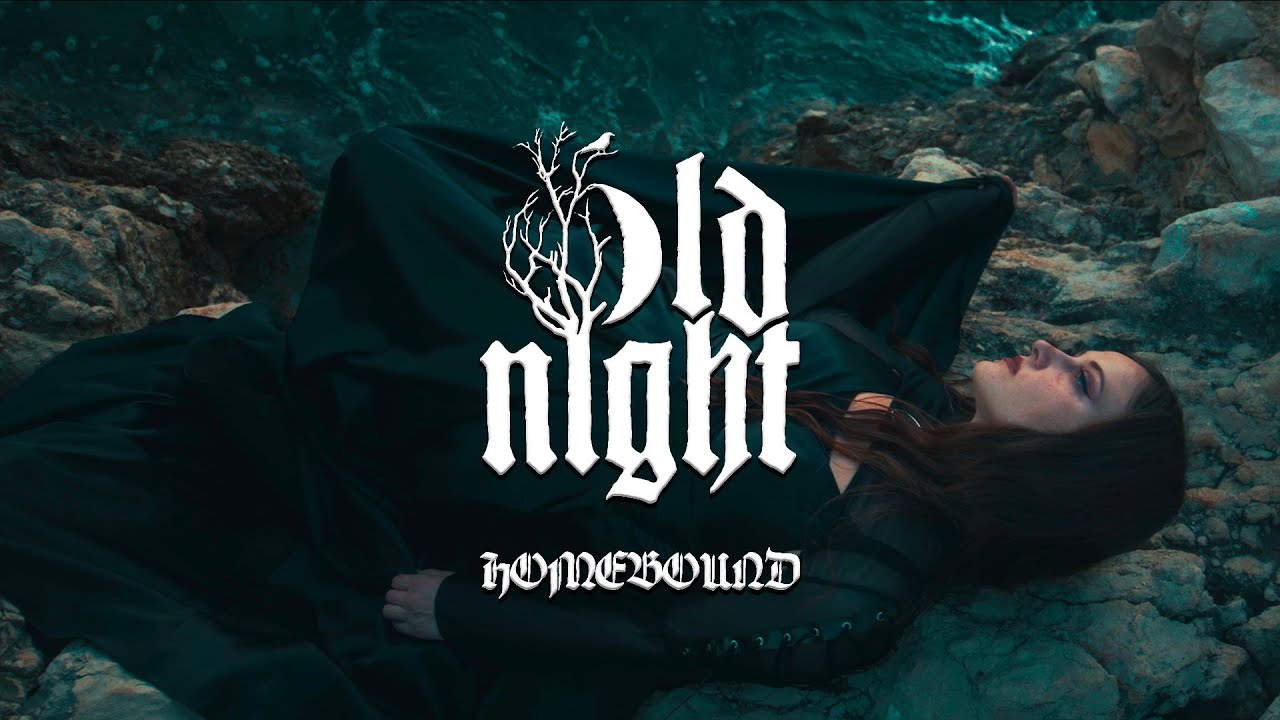 Old Night - Homebound [Official Music Video]