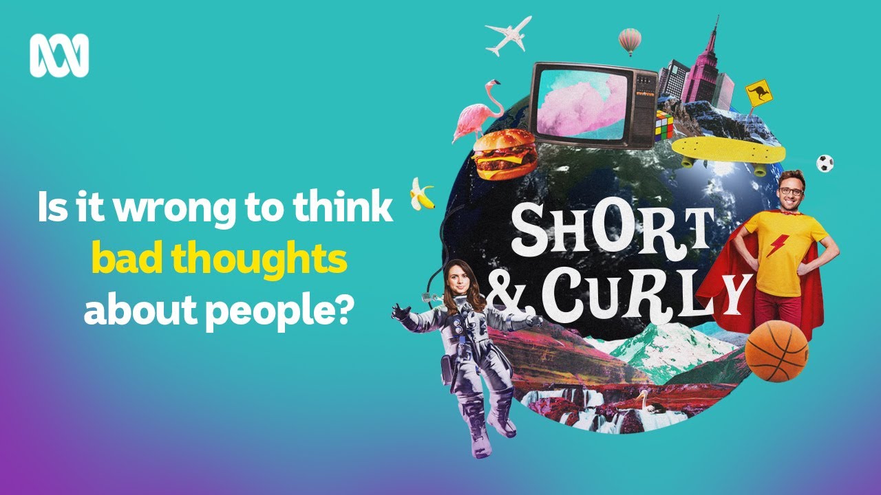 Is it wrong to think bad thoughts about people? | Short & Curly | ABC Big Kids