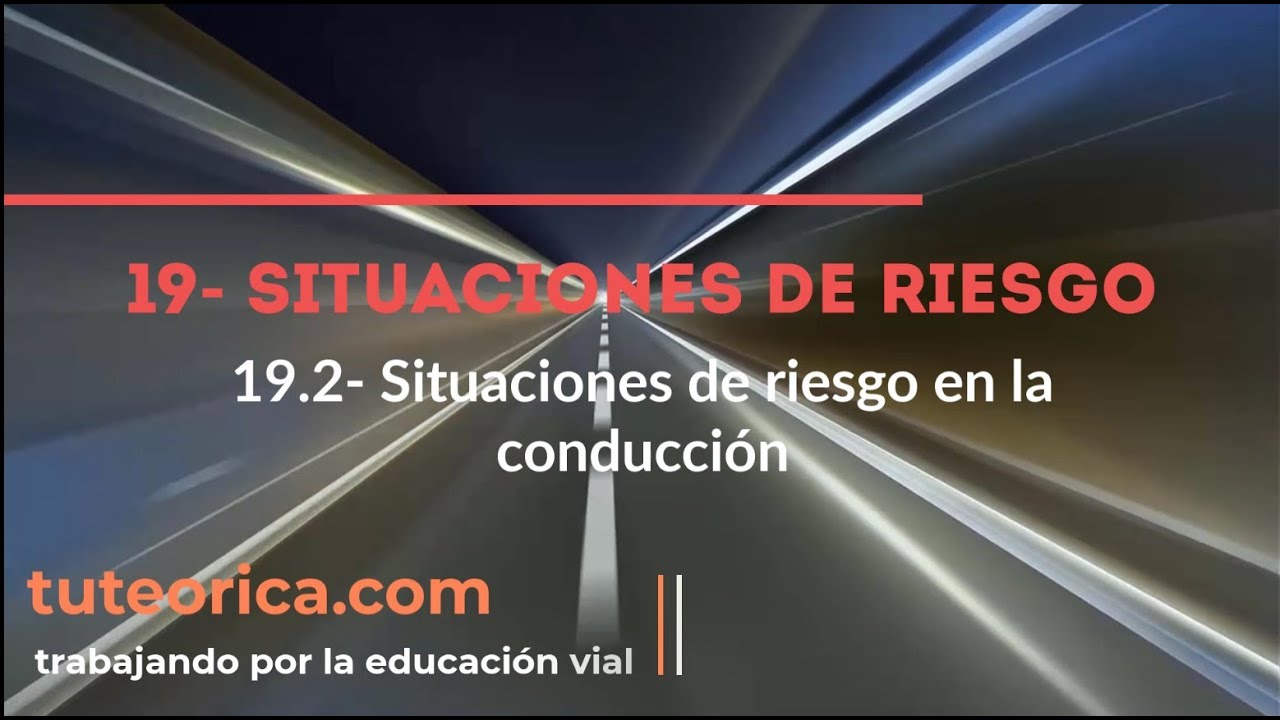 19.2- Situaciones de riesgo durante la conducción. Teórica fácil del carnet de conducir 🌧️❄️🚗
