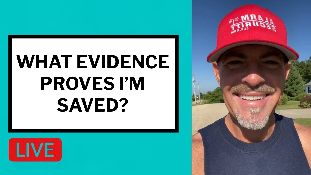 What Evidence Proves I'm Saved? - Matt McMillen Ministries