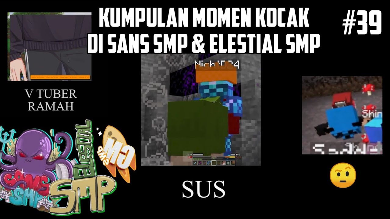 Kumpulan MOMEN KOCAK di SANS SMP S5, ELESTIAL SMP S2 dan GM SMP !! Part 39