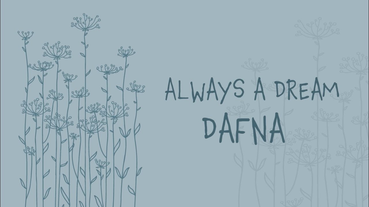 Dafna - Always A Dream (Official Lyric Video)
