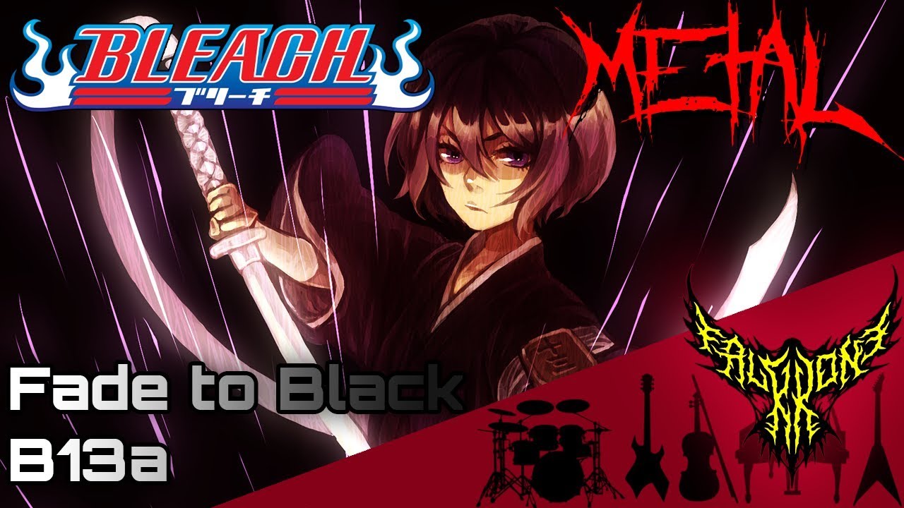Bleach: Fade to Black - Fade to Black B13a 【Intense Symphonic Metal Cover】