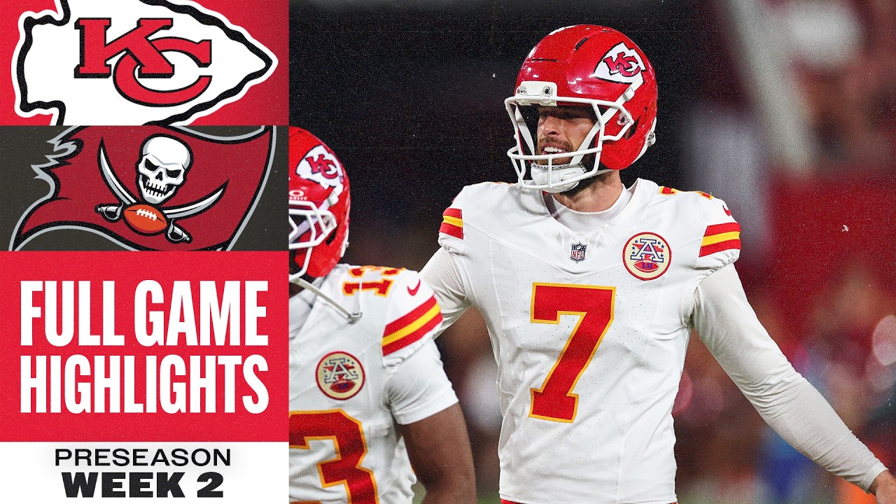 Kansas City Chiefs vs. Tampa Bay Buccaneers | NFL Preseason Week 2 Highlights
