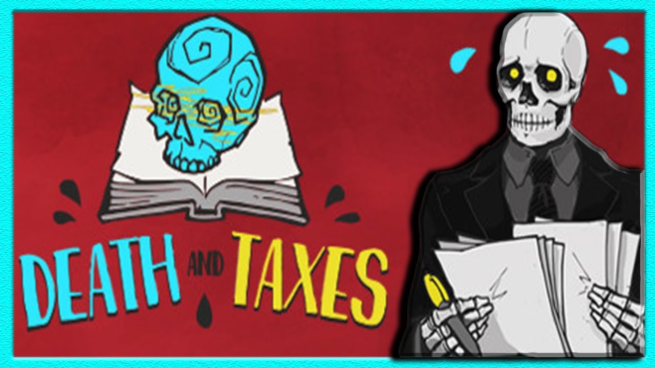 Death And Taxes Game Part 1