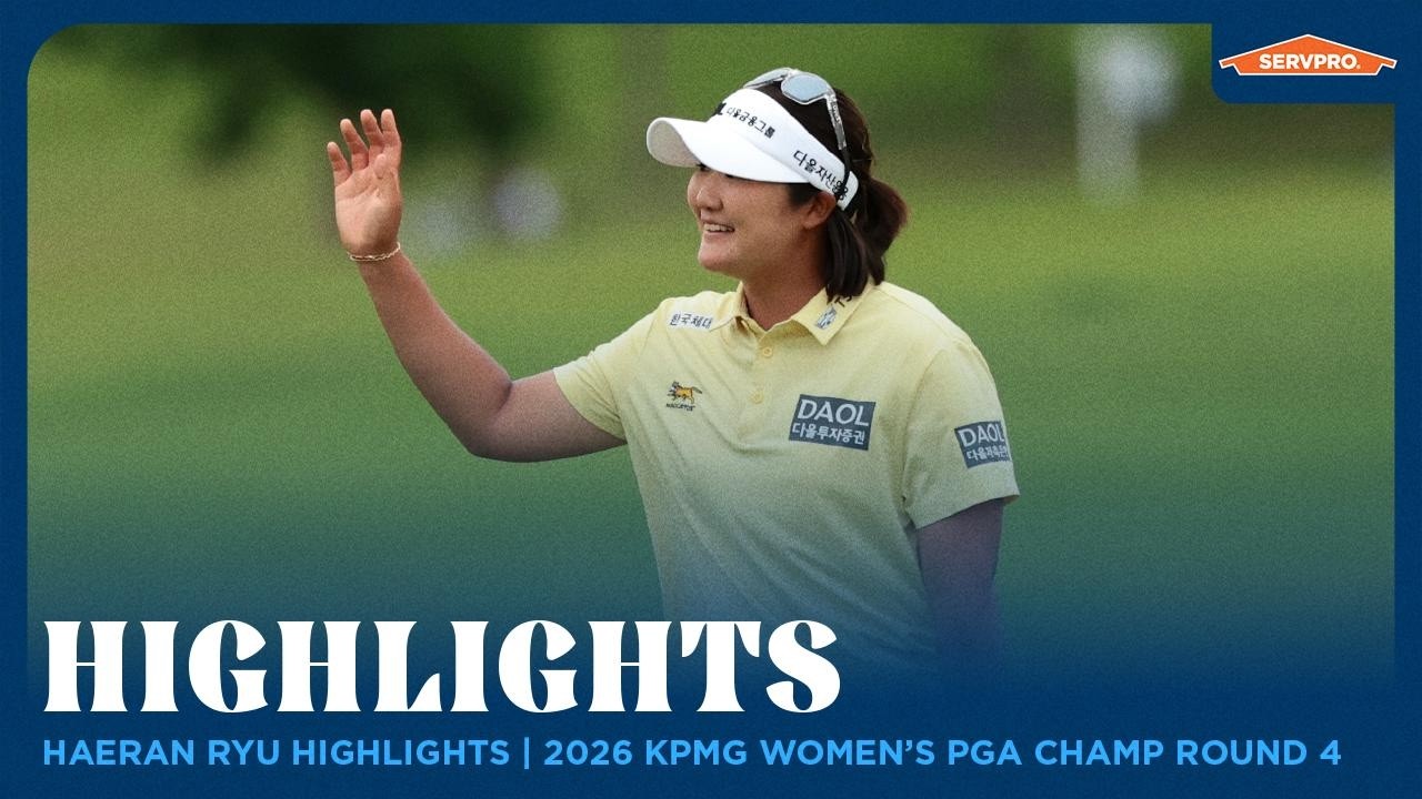 Haeran Ryu Highlights | 2026 KPMG Women's PGA Championship Round 4