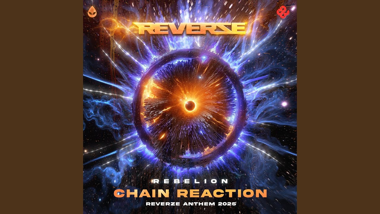 Chain Reaction (Reverze Anthem 2025)