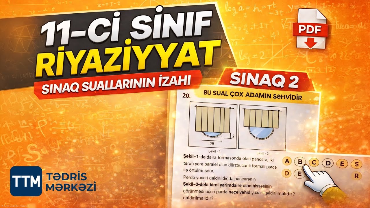 11 ci Siniflər üçün Buraxılış ÜSİ 2 (Ümumi sınaq imtahanı) izahı|Cavid Müəllim