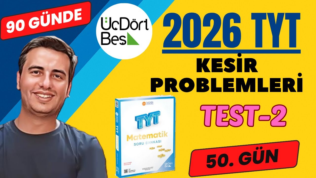 KESİR PROBLEMLERİ | TEST-2 | 50.GÜN | 90 GÜNDE 345 TYT MATEMATİK SORU BANKASI ÇÖZÜMLERİ | 2026 #345
