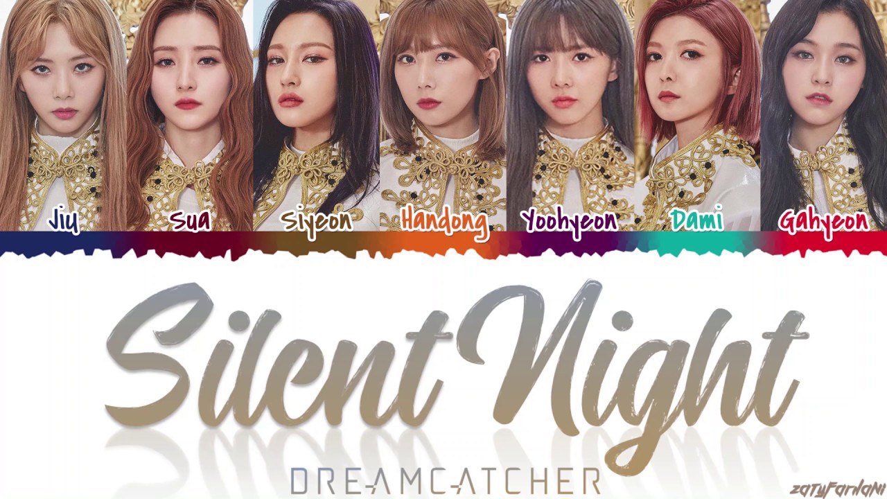DREAMCATCHER (드림캐쳐) - 'SILENT NIGHT' Lyrics [Color Coded_Han_Rom_Eng]