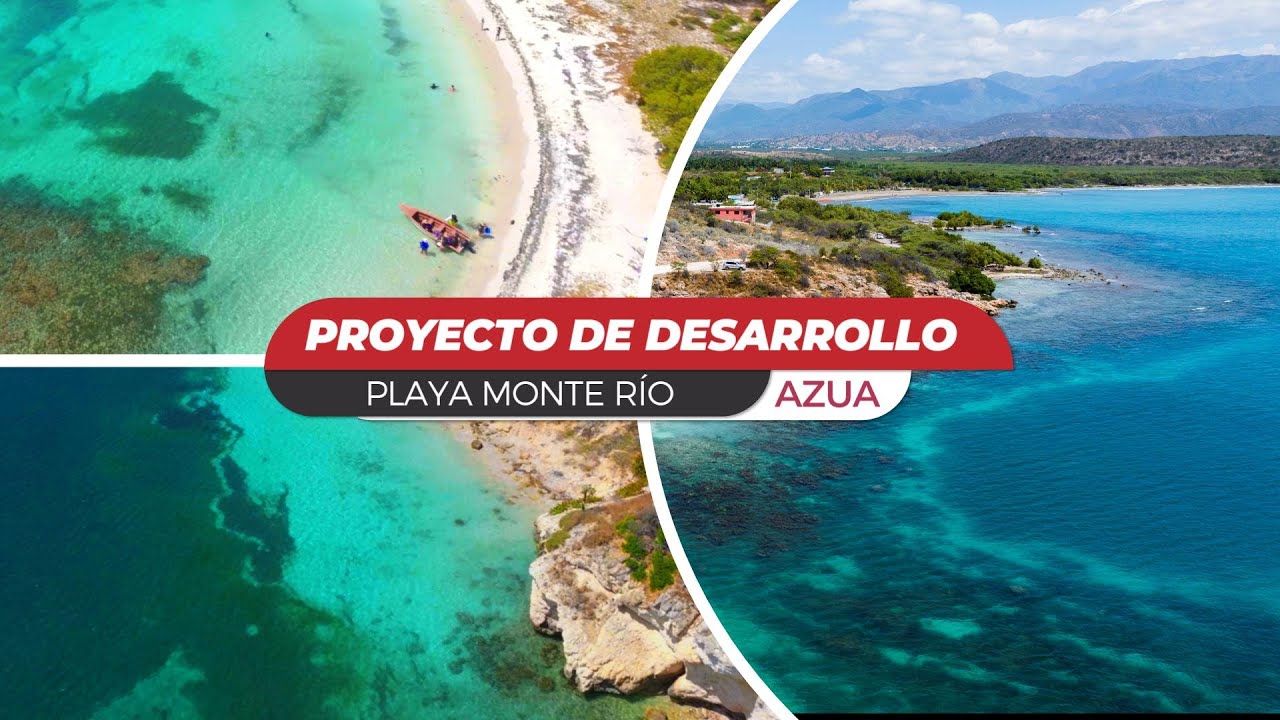 PROYECTO DE DESARROLLO EN PLAYA MONTE RIO,  AZUA DE COMPOSTELA