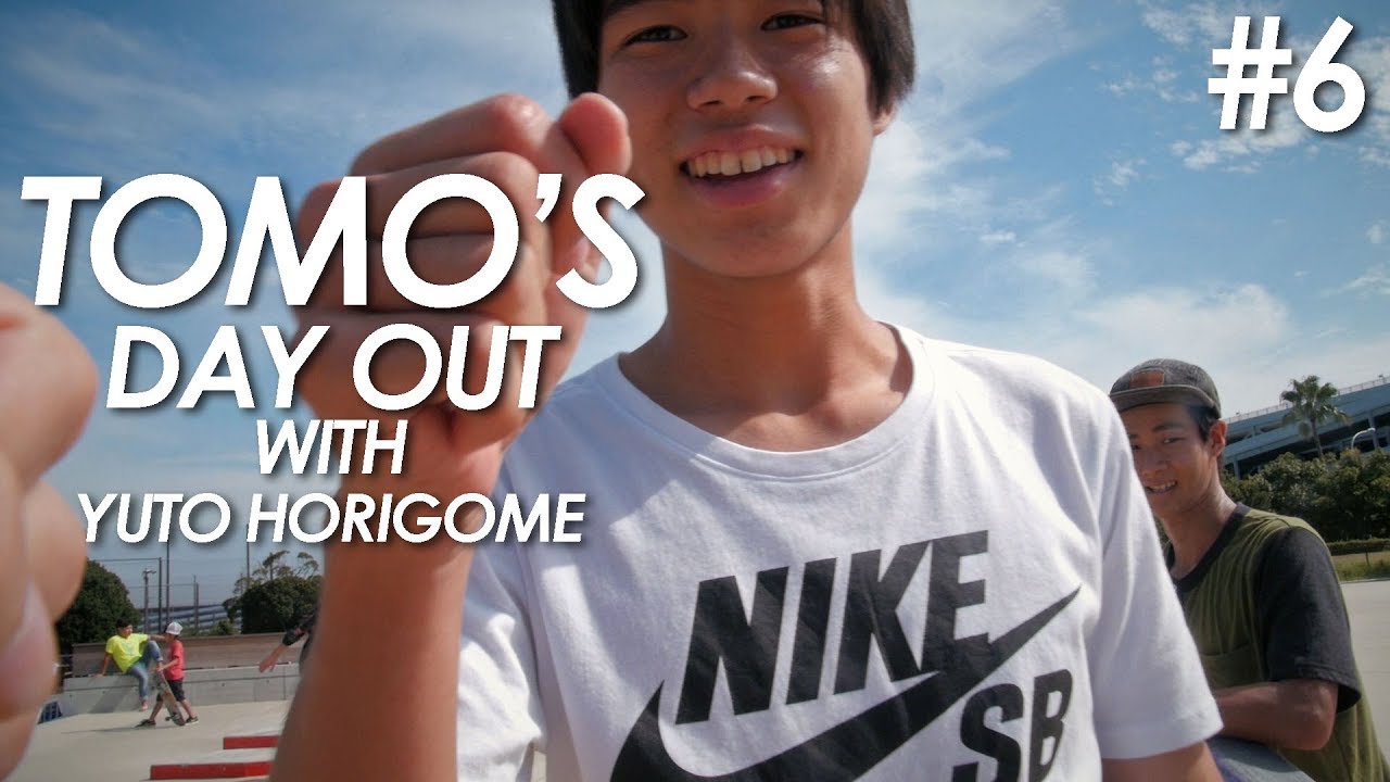 Tomo's day out #6 - A Day with Yuto Horigome and friends