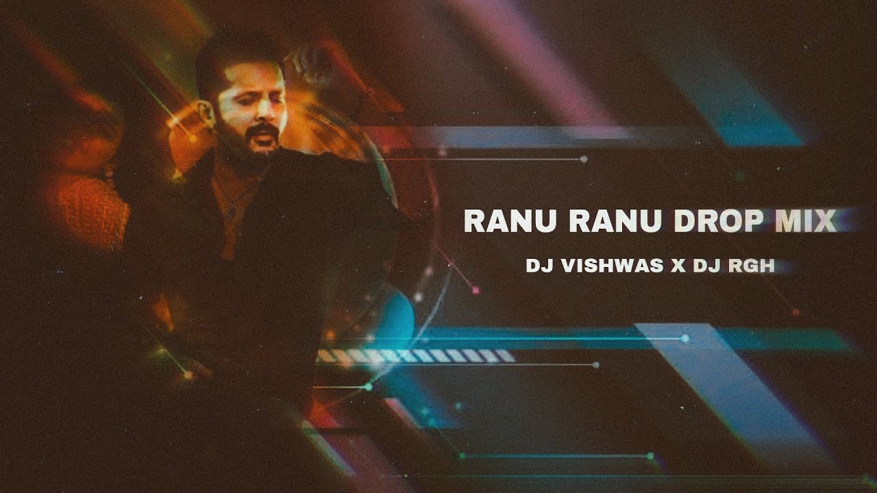 RANU RANU DROP MIX | DJ VISHWAS X DJ RGH | SUMANTH NAIK VISUALS