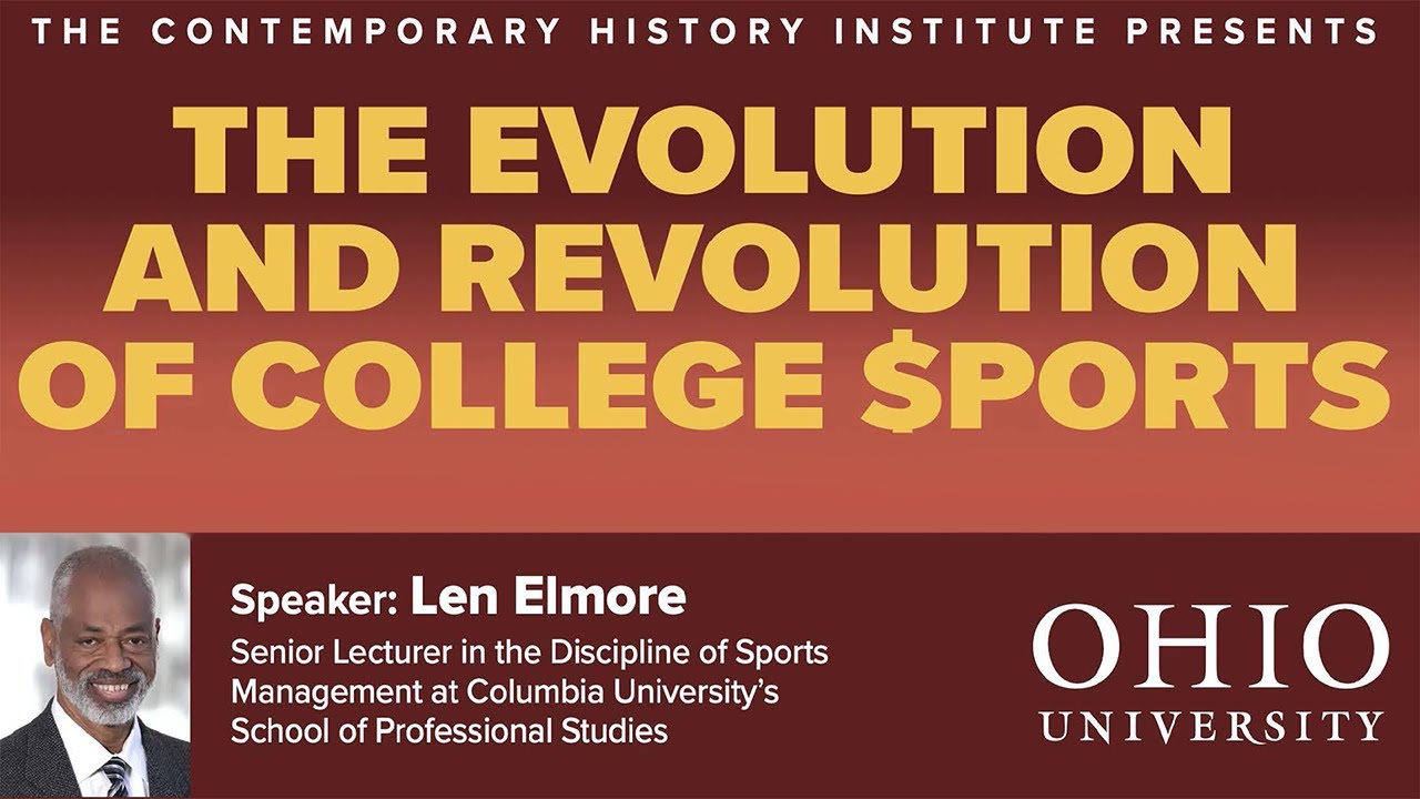 The Evolution and Revolution of College $ports - Len Elmore