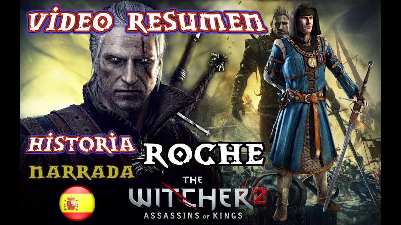 Videoresumen ESPAÑOL THE WITCHER 2 ( Campaña Roche ,Historia Completa )