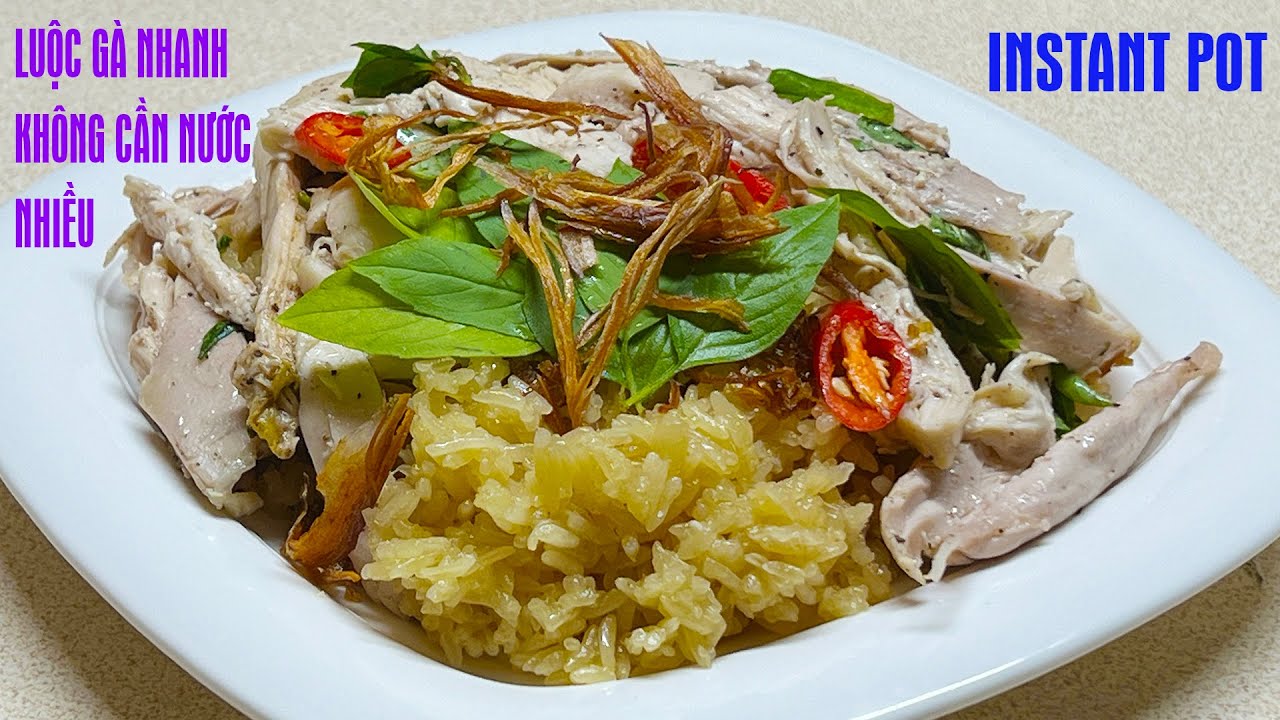 Cách Luộc Gà Nhanh Không Cần Nước Nhiều Xài Nồi Instant Pot - Xôi Gà Nồi Cơm Điện