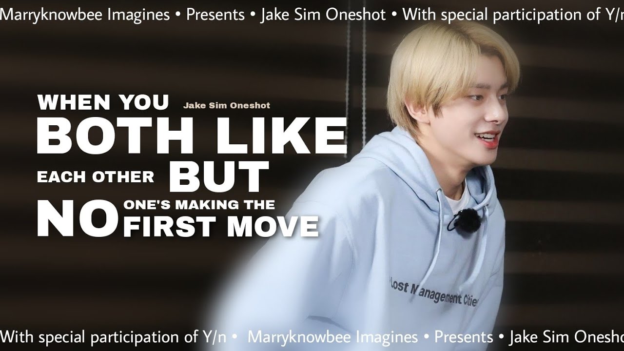 [2/2] 𝙒𝙝𝙚𝙣 𝙮𝙤𝙪 𝙗𝙤𝙩𝙝 𝙡𝙞𝙠𝙚 𝙚𝙖𝙘𝙝 𝙗𝙪𝙩 𝙣𝙤 𝙤𝙣𝙚'𝙨 𝙢𝙖𝙠𝙞𝙣𝙜 𝙩𝙝𝙚 𝙛𝙞𝙧𝙨𝙩 𝙢𝙤𝙫𝙚 | Enhypen Jake ff Oneshot