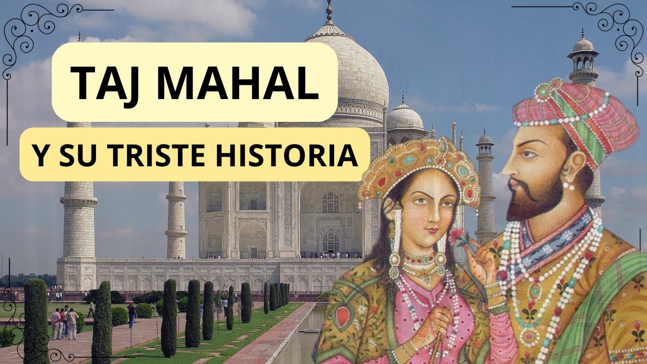 LA MUERTE que originó el TAJ MAHAL