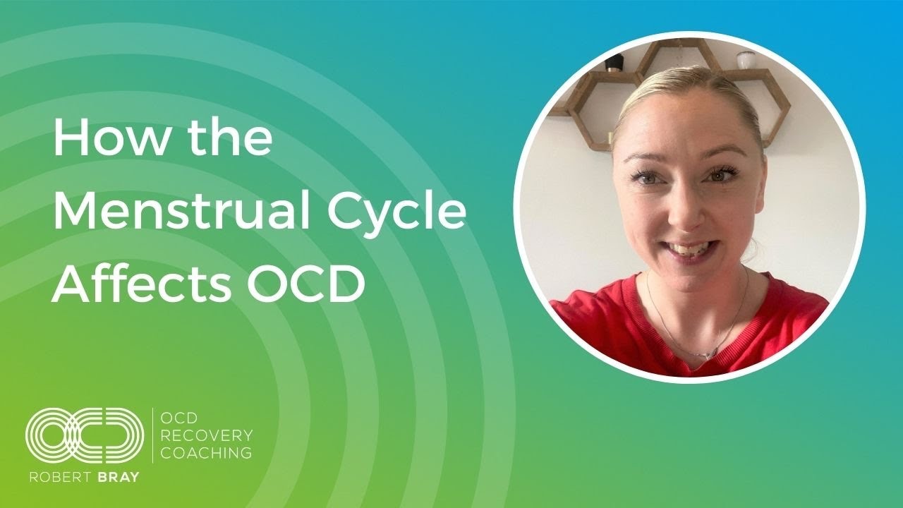 How the Menstrual Cycle Affects OCD