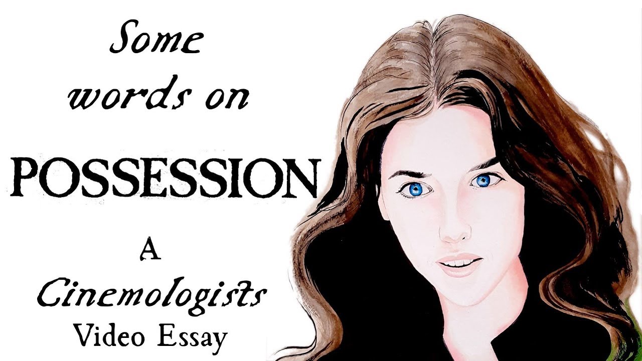 Some Words on POSSESSION (1981)
