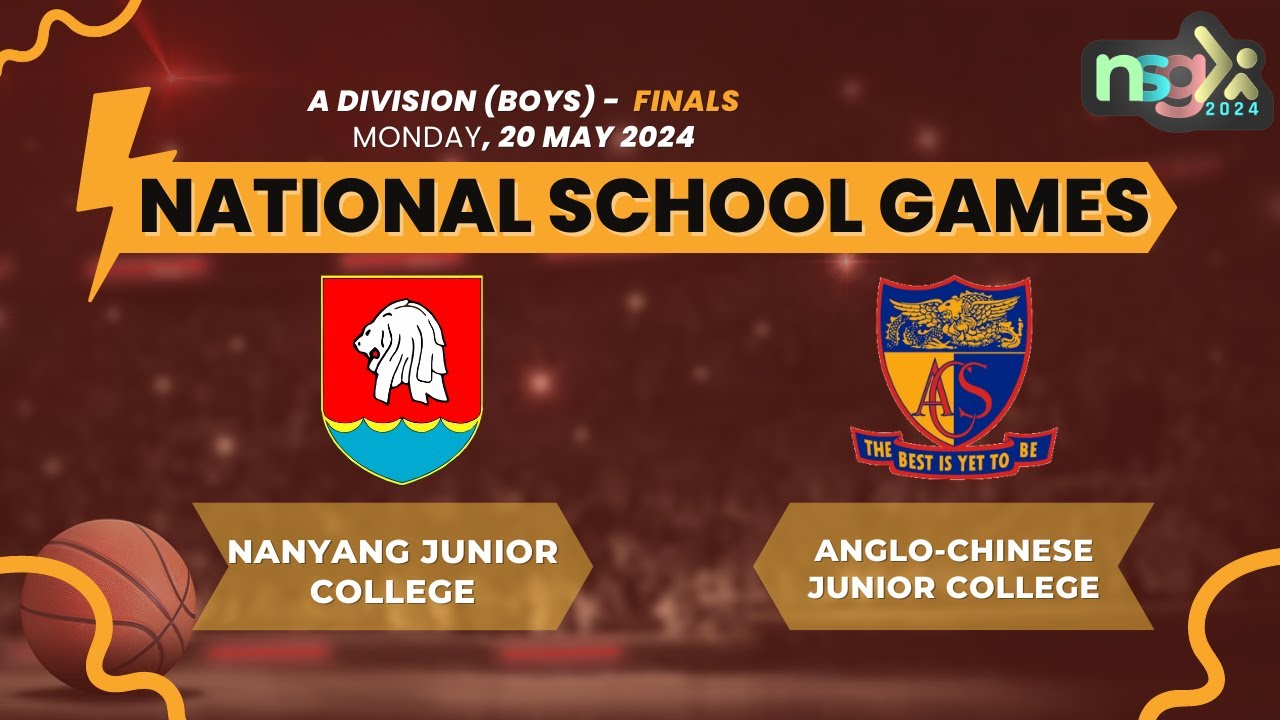 NSG 2024 ADiv Basketball (BOYS) - FINALS - NANYANG JUNIOR COLLEGE VS ANGLO-CHINESE JUNIOR COLLEGE