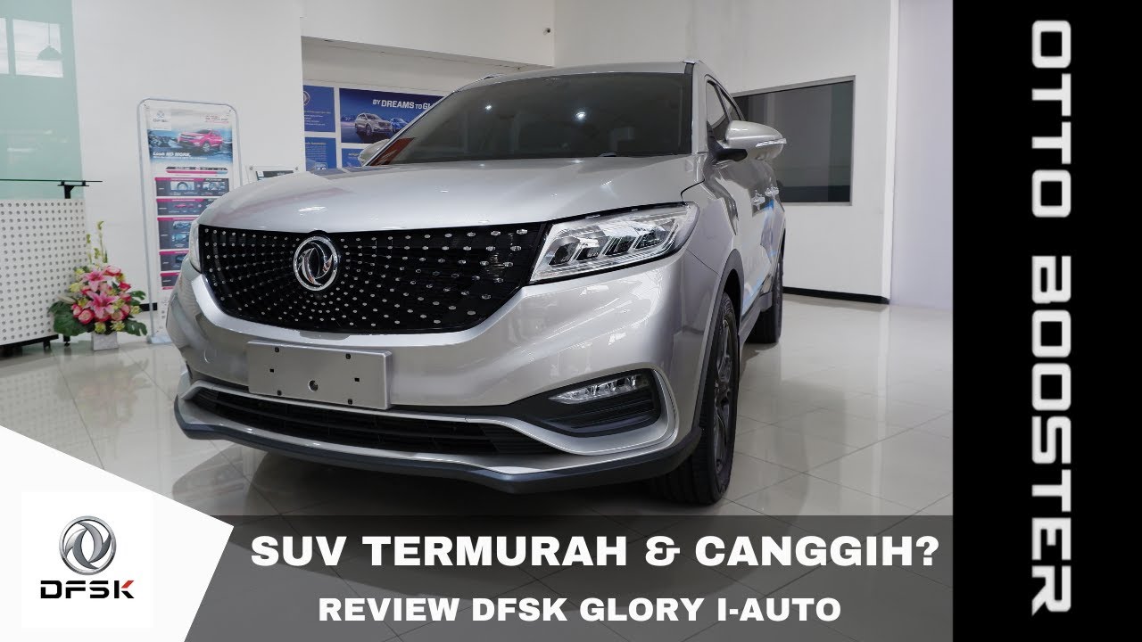 MEDIUM SUV TERMURAH DAN TERCANGGIH? | REVIEW DFSK GLORY I-AUTO