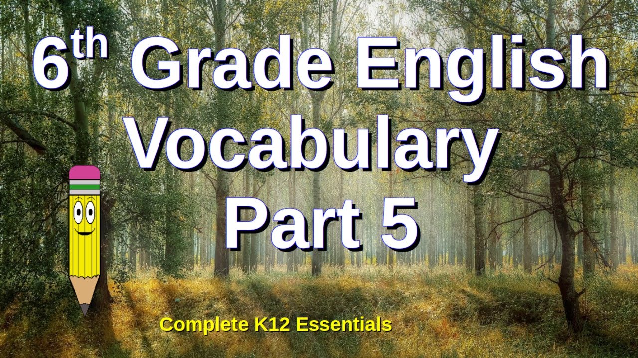 6th Grade English Vocabulary Part 5 | public and homeschool | classroom learning lessons | K12
