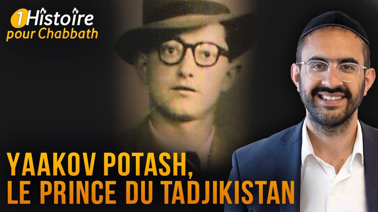 YAAKOV POTASH, LE PRINCE DU TADJIKISTAN 🇹🇯 MAIS QUELLE HISTOIRE SPLENDIDE !!! (Binyamin Benhamou)