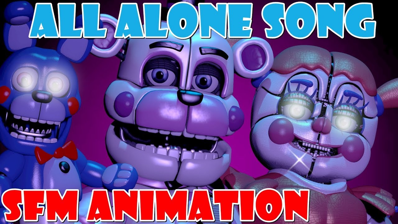 (SFM-FNAF) All Alone Song Created By:Astildi