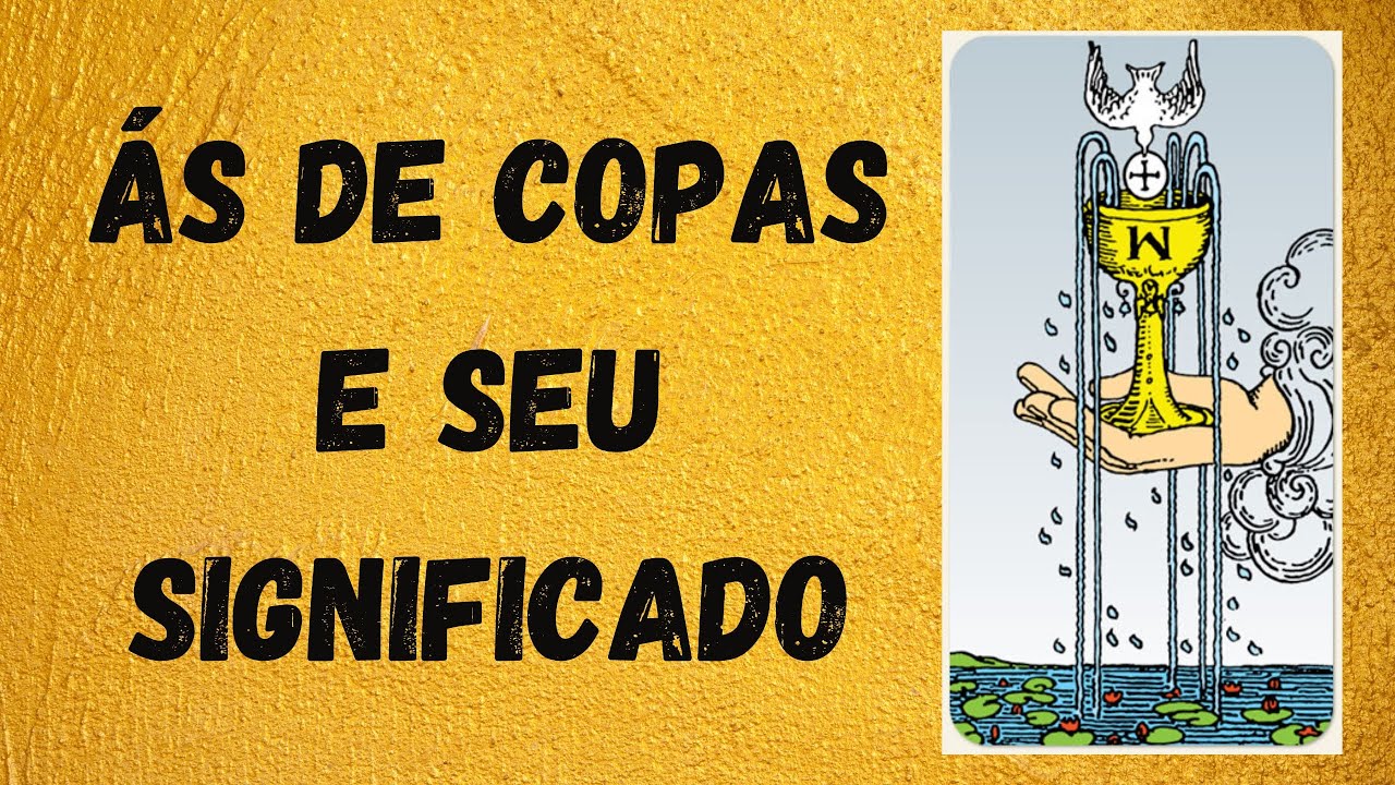 ÁS DE COPAS E Seu Significado