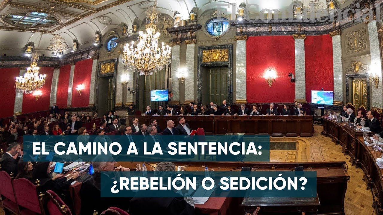 El camino a la sentencia del juicio al 'proc&eacute;s': &iquest;sedici&oacute;n o rebeli&oacute;n?