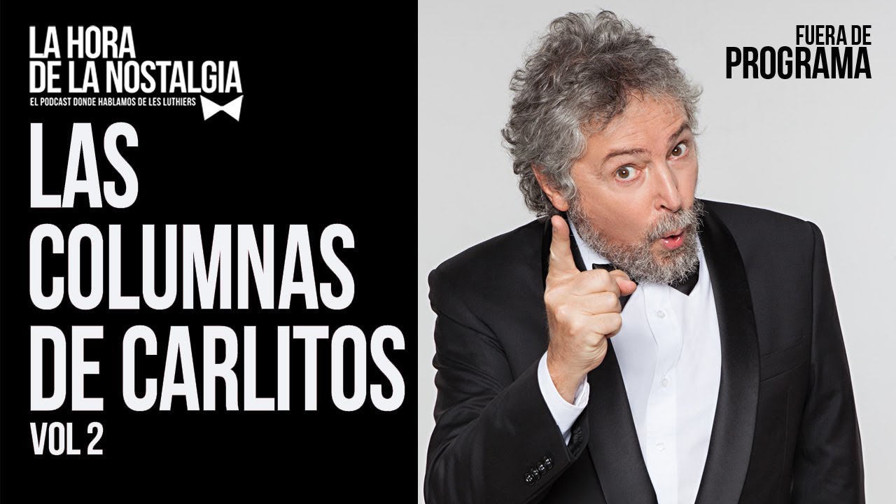 Las Columnas de Carlitos (Volumen 2) - Episodio Extra de 
