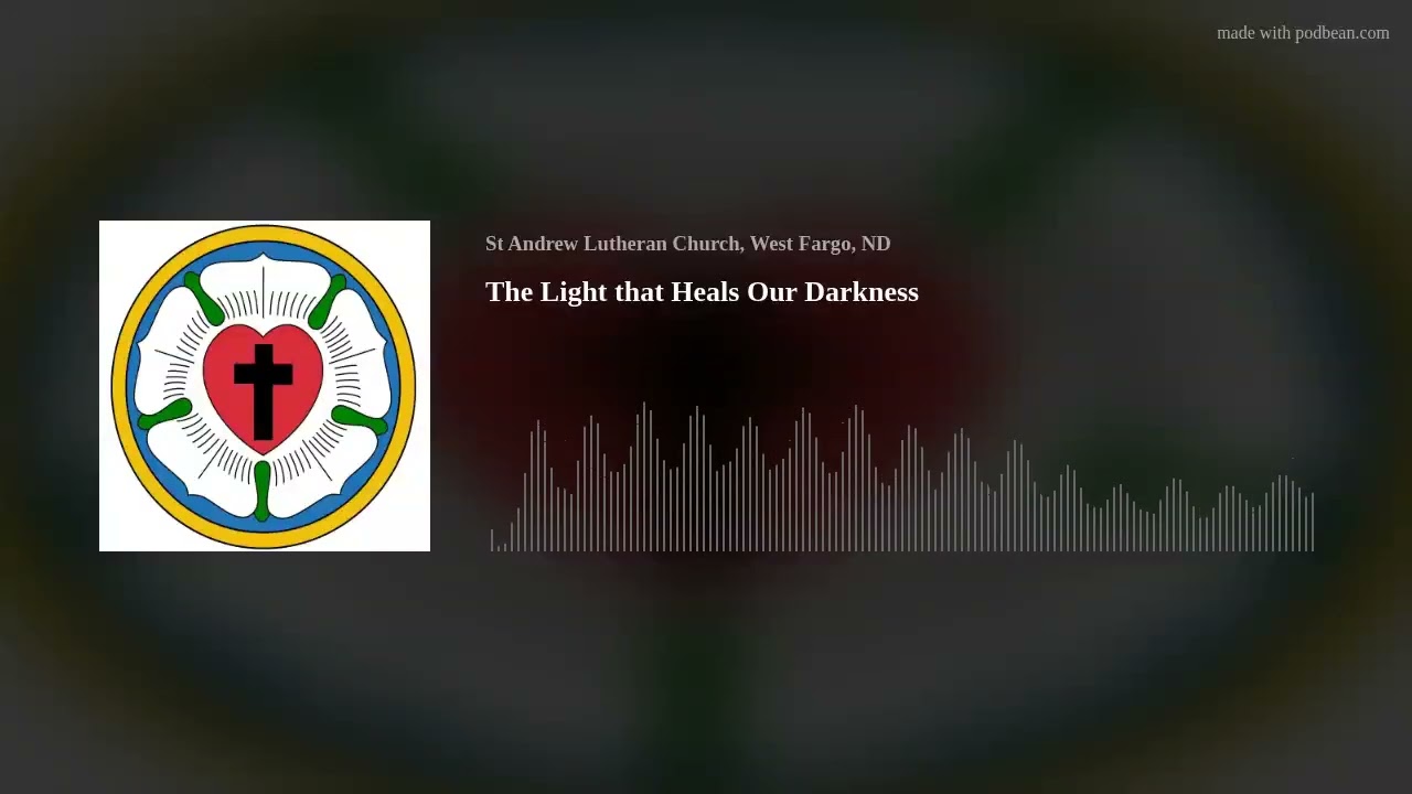 The Light that Heals Our Darkness