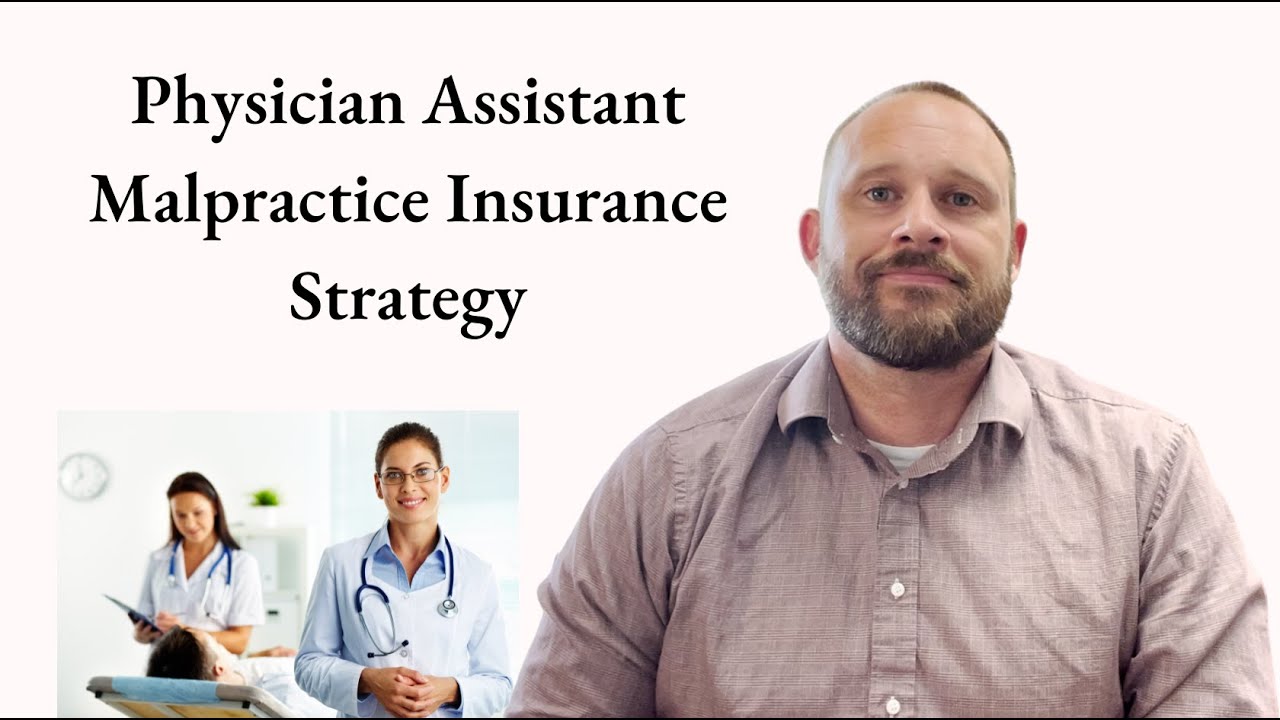 Physician Assistant Malpractice Insurance Strategy