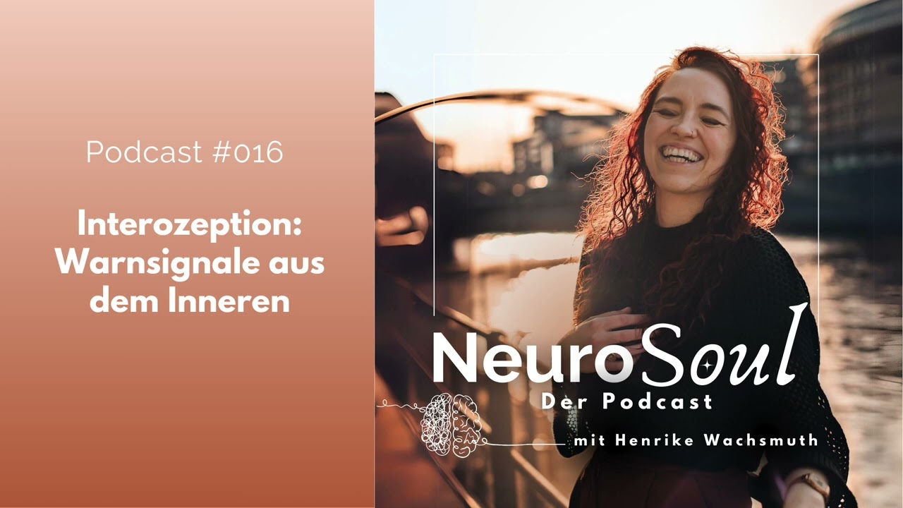 Interozeption: Warnsignale aus dem Inneren | Entz&uuml;ndungen, Darmgesundheit // 016 NeuroSoul Podcast