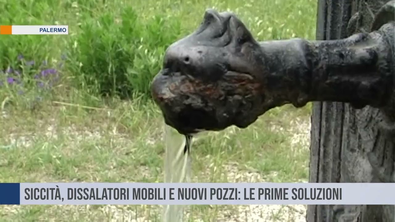 Palermo. Siccità: dissalatori mobili e nuovi pozzi: le prime soluzioni
