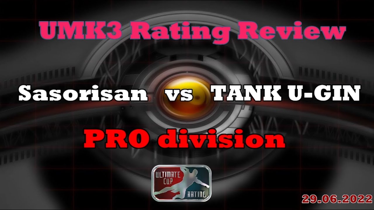 Sasorisan vs TANK U-GIN (PRO division) Two Sets