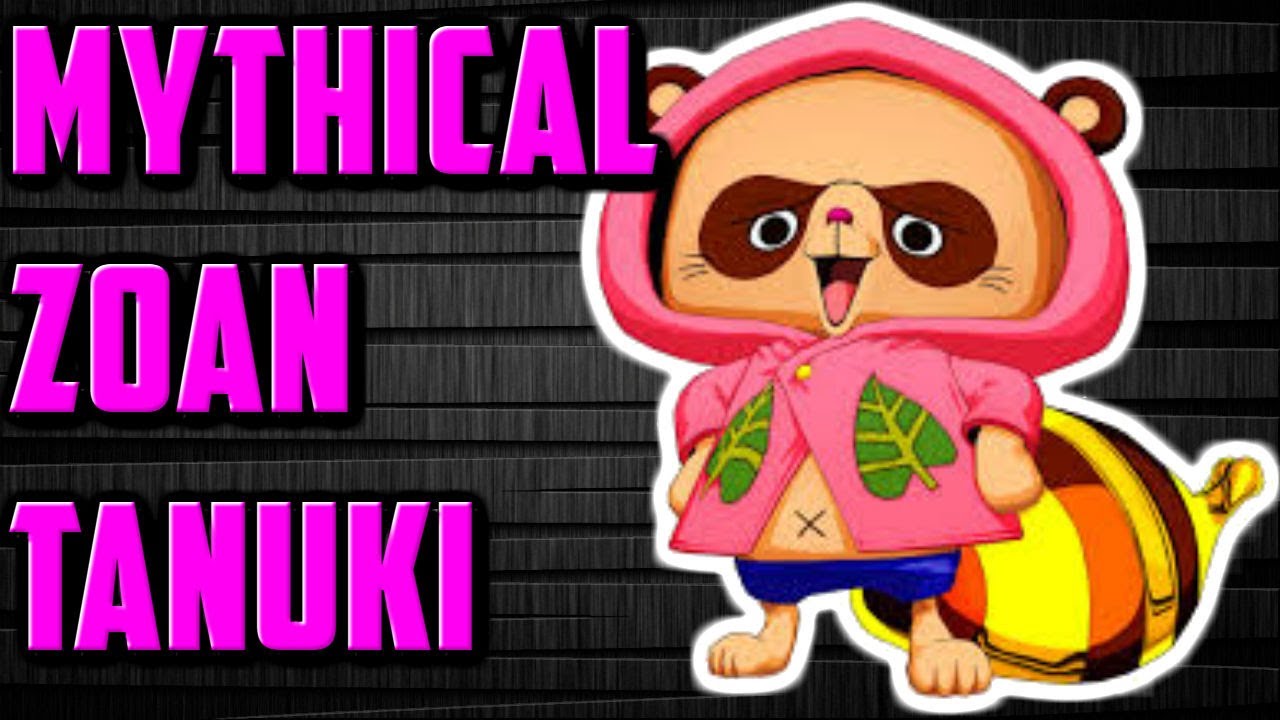 Mutt Mutt Fruit Model: Tanuki Explained - One Piece Devil Fruit