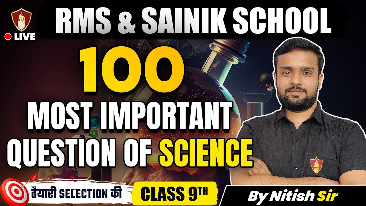 100 Most Important Questions Of Science | Science GK Class | Sainik School | RMS | RIMC | Nitish sir