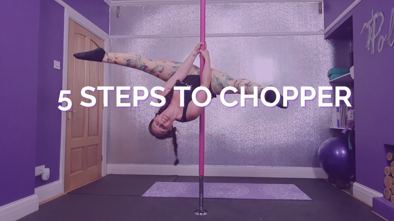 How to pole - 5 steps to Chopper ( Pole Dance Fitness)