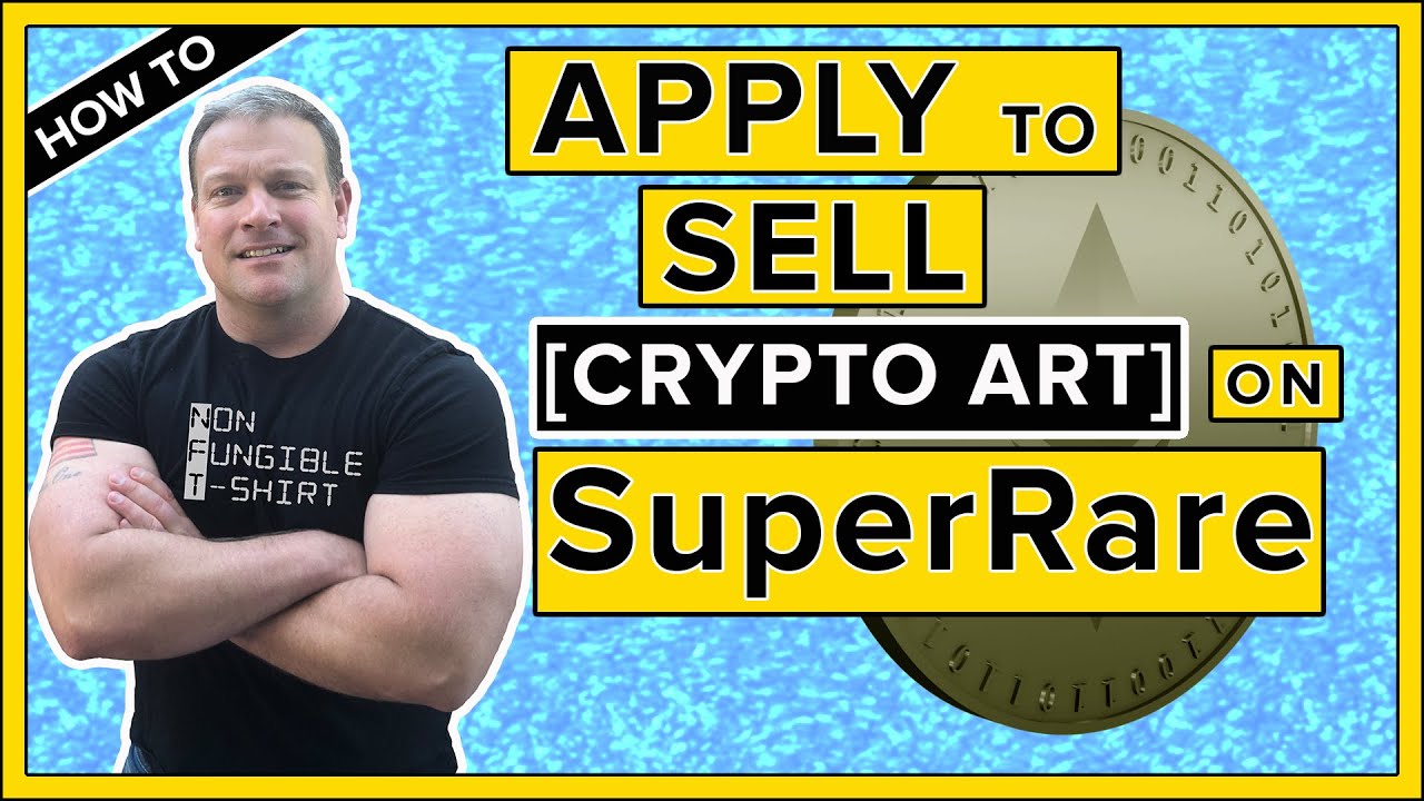 Подать заявку на продажу NFT Crypto Art на SuperRare (2021)