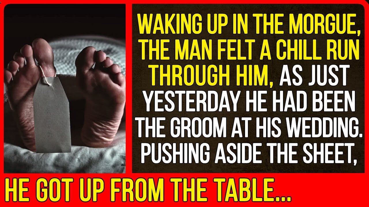 Waking up in the morgue, the man felt a chill run through him, as just yesterday he had been...
