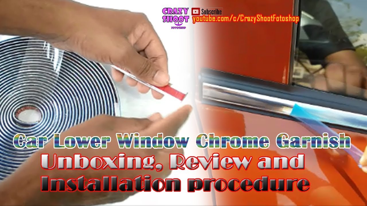 Car Chrome Strips beading trim roll unboxing and installation 10 Meters 15mm lower window garnish