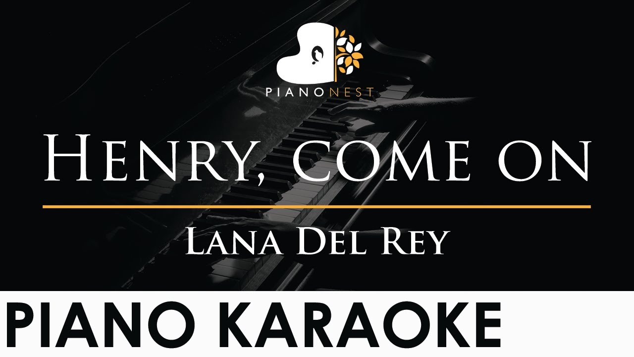 Lana Del Rey - Henry, come on - Piano Karaoke Instrumental Cover with Lyrics