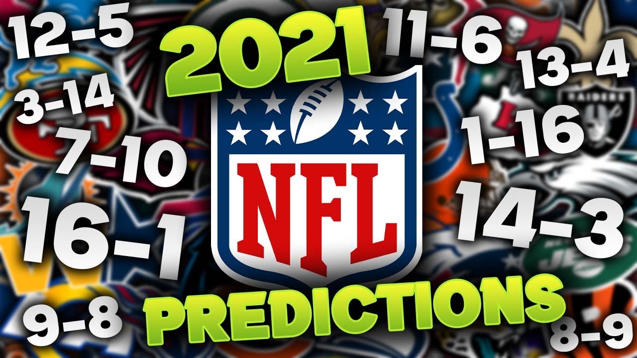 2021 NFL Win-Loss Predictions For All 32 Teams (THE FINAL EDITION)