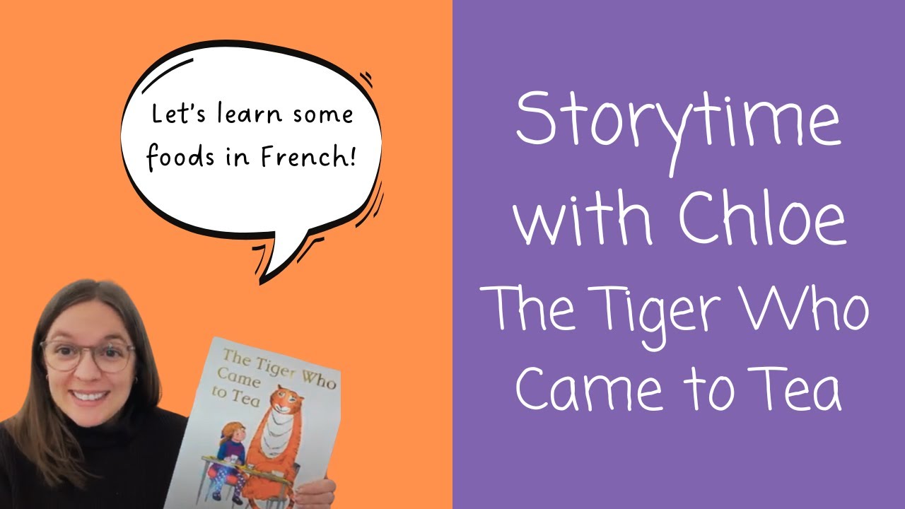 The Tiger Who Came to Tea | Learn French Food in this Storytime with Chloe