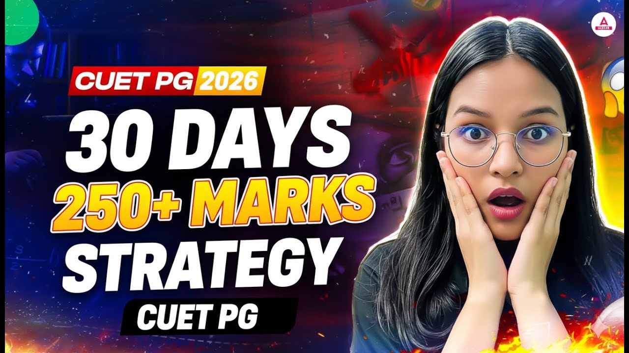 CUET PG 2026 | 30 Days Strategy to Score 250+ Marks