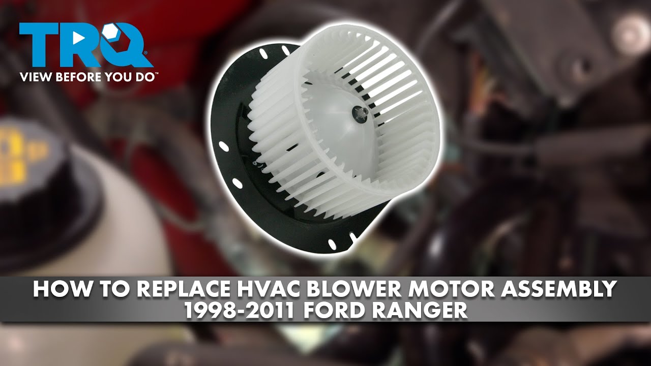 How to Replace HVAC Blower Motor Assembly 1998-2011 Ford Ranger